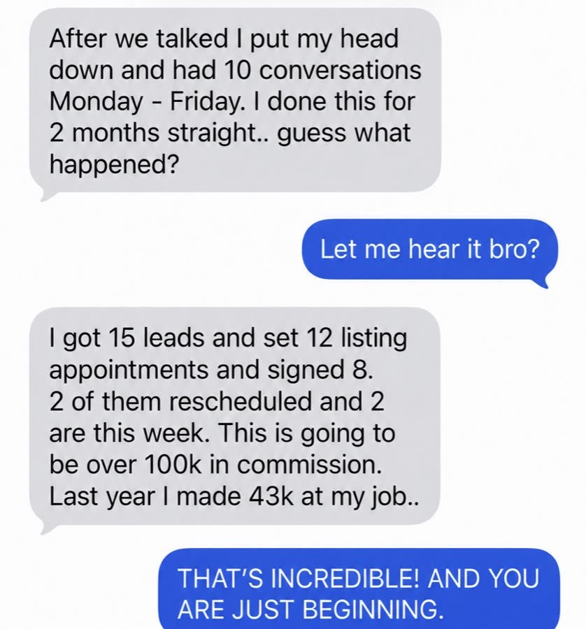 Student message: 15 leads, 12 listing appointments, signed 8, over $100k in commission